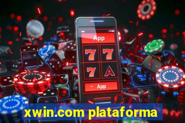 xwin.com plataforma